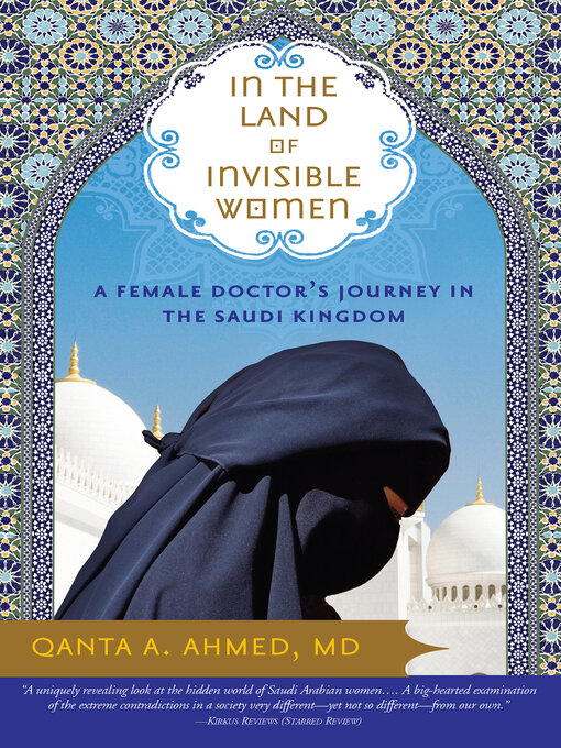 Title details for In the Land of Invisible Women by Qanta Ahmed MD - Available